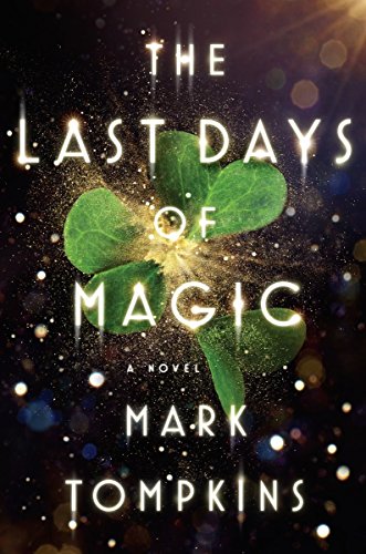 The Last Days of Magic: A Novel - Click to Buy