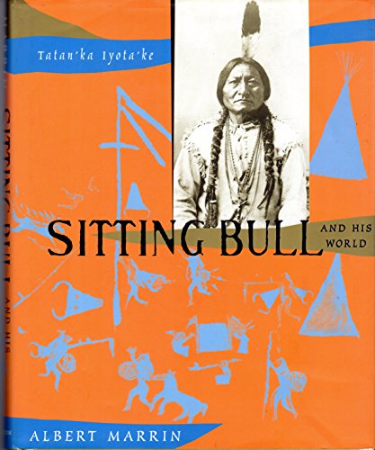 Sitting Bull and His World - Click to Buy