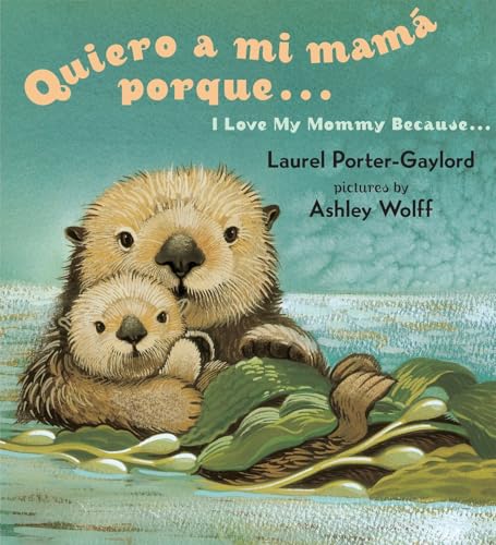 Quiero a mi Mama Porque (I Love my Mommy Because Eng/Span ed) - Click to Buy