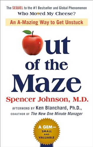 Out of the Maze: An A-Mazing Way to Get Unstuck - Click to Buy