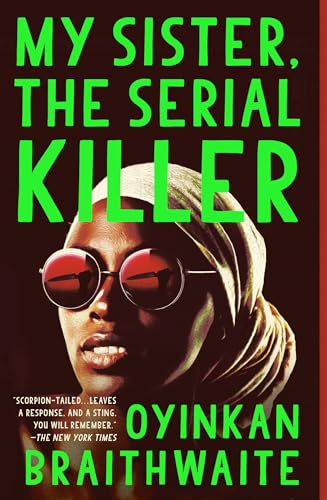 My Sister, the Serial Killer: A Novel - Click to Buy