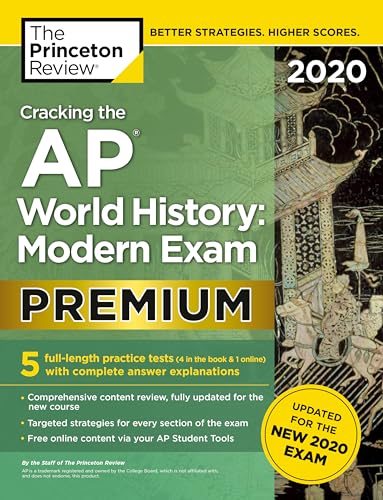 Cracking the AP World History: Modern Exam 2020, Premium Edition: 5 Practice Tests + Complete Content Review + Proven Prep for the NEW 2020 Exam - Click to Buy