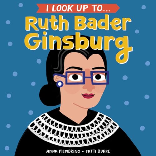 I Look Up To... Ruth Bader Ginsburg - Click to Buy