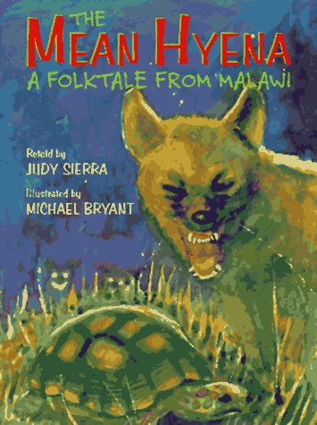 The Mean Hyena: A Folktale from Malawi - Click to Buy