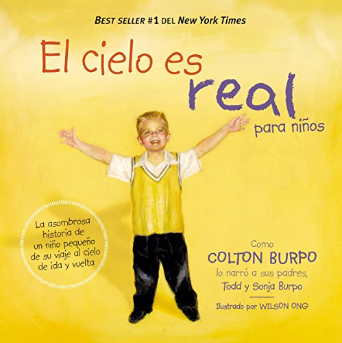El cielo es real - edición ilustrada para niños: La asombrosa historia de un niño pequeño de su viaje al cielo de ida y vuelta (Spanish Edition) - Click to Buy
