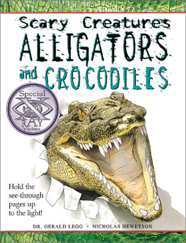 Scary Creatures: Alligators and Crocodiles - Click to Buy