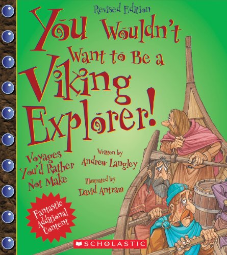 You Wouldn't Want to Be a Viking Explorer! (Revised Edition) (You Wouldn't Want to…: Adventurers and Explorers) - Click to Buy