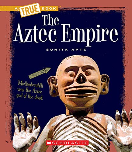 The Aztec Empire (A True Book) - Click to Buy