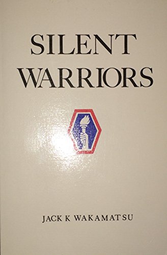 Silent Warriors: A Memoir of America's 442nd Regimental Combat Team - Click to Buy