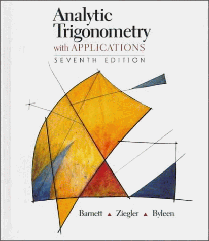 Analytic Trigonometry with Applications (7th Edition) - Click to Buy