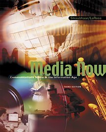 Media Now: Communications Media in the Information Age (with CD-ROM and InfoTrac)