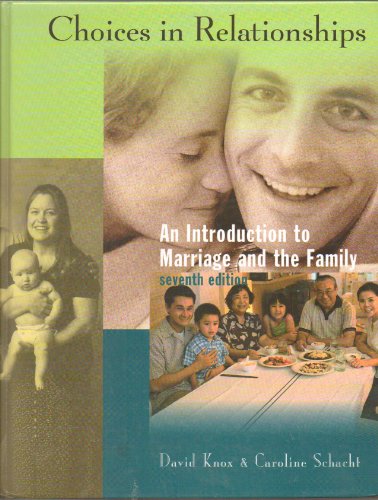 Choices in Relationships: An Introduction to Marriage and the Family - Click to Buy