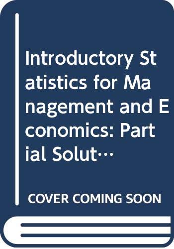 Introductory Statistics for Management and Economics: Partial Solutions Manual - Click to Buy