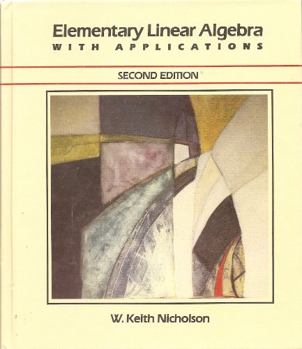 Elementary linear algebra, with applications (Prindle, Weber & Schmidt series in mathematics) - Click to Buy