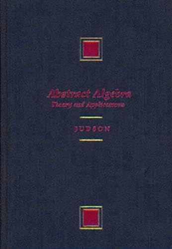 Abstract Algebra: Theory and Applications (The Prindle, Weber & Schmidt Series in Advanced Mathematics) - Click to Buy