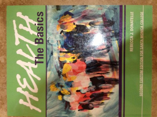 Health the Basics Second Custom Edition for Santa Monica College - Click to Buy