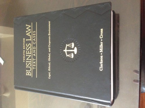 Business Law: Text and Cases: Legal, Ethical, Global, and Corporate Environment - Click to Buy