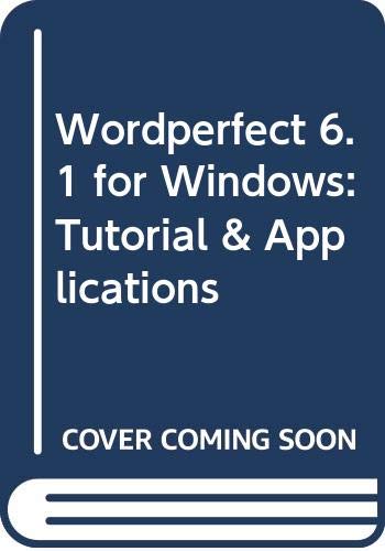 Wordperfect 6.1 for Windows: Tutorial & Applications - Click to Buy