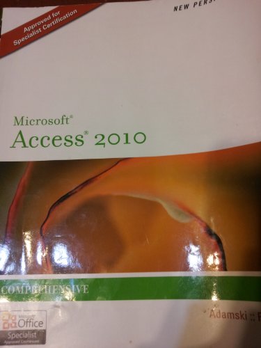 New Perspectives on Microsoft Office Access 2010 (New Perspectives Series: Individual Office Applications)
