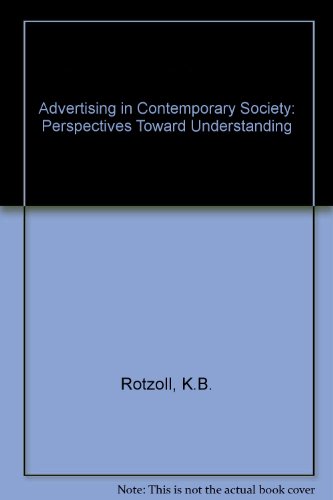 Advertising in Contemporary Society: Perspectives Toward Understanding - Click to Buy