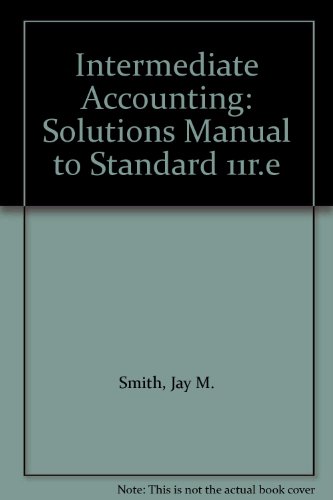 Intermediate Accounting: Solutions Manual to Standard 11r.e - Click to Buy
