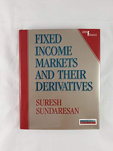Fixed Income Markets and Their Derivatives - Click to Buy