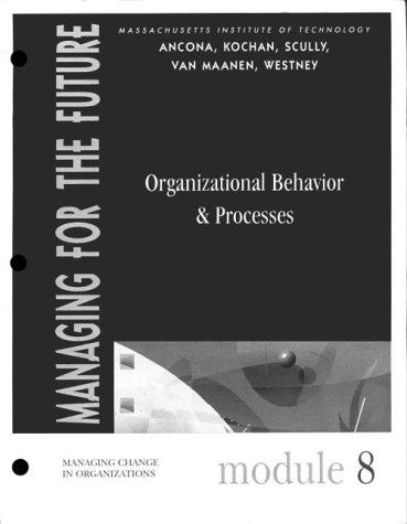 Managing for the Future: Module 8 : Organizational Behavior & Processes - Click to Buy
