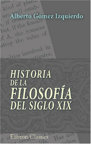 Historia de la filosofía del siglo XIX: Precedida de un prólogo de Mgr. D. Mercier (Spanish Edition) - Click to Buy