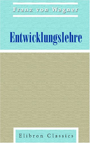 Entwicklungslehre: With Notes and Vocabulary by Arthur S. Wright (German Edition)