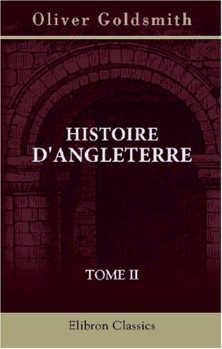 Histoire d'Angleterre: Continuée jusqu'en 1815 par Ch. Coote, et jusqu'à nos jours par le traducteur, Mme Alexandrine Aragon, avec notes de MM. ... de Norvins et Thiers. Tome 2 (French Edition)