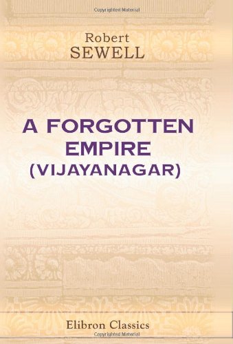 A Forgotten Empire (Vijayanagar): A Contribution to the History of India - Click to Buy