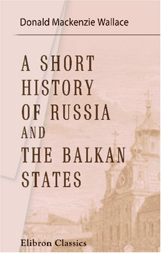 A Short History of Russia and the Balkan States - Click to Buy
