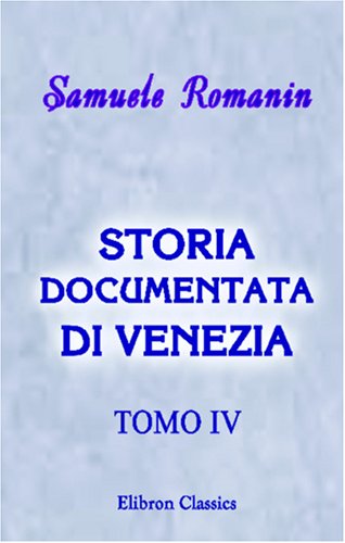Storia documentata di Venezia: Tomo 4 - Click to Buy