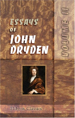 Essays of John Dryden: Volume 2 - Click to Buy