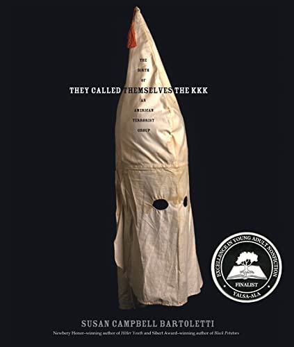 They Called Themselves the K.K.K.: The Birth of an American Terrorist Group - Click to Buy