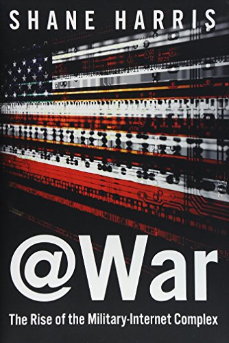 @War: The Rise of the Military-Internet Complex - Click to Buy
