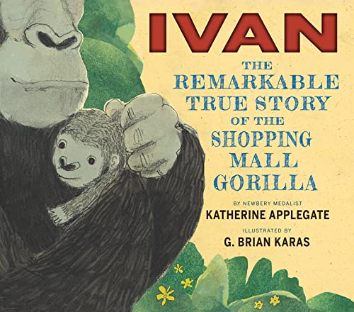 Ivan: The Remarkable True Story of the Shopping Mall Gorilla - Click to Buy