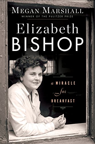 Elizabeth Bishop: A Miracle for Breakfast - Click to Buy