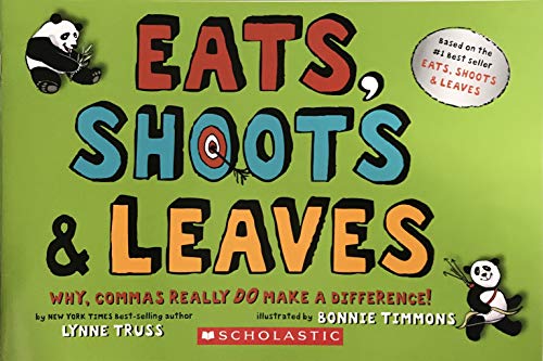 Eats, Shoots & Leaves: Why, Commas Really Do Make a Difference! - Click to Buy