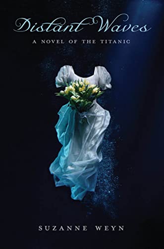 Distant Waves: A Novel of the Titanic: A Novel of the Titanic - Click to Buy