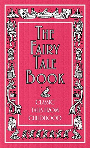 The Fairy Tale Book: Classic Tales from Childhood - Click to Buy