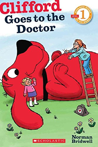 Scholastic Reader Level 1: Clifford Goes to the Doctor - Click to Buy