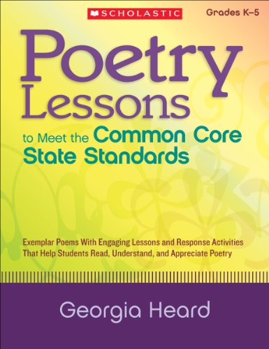 Poetry Lessons to Meet the Common Core State Standards: Exemplar Poems with Engaging Lessons and Response Activities That Help Students Read, ... Read, Understand, and Appreciate Poetry - Click to Buy