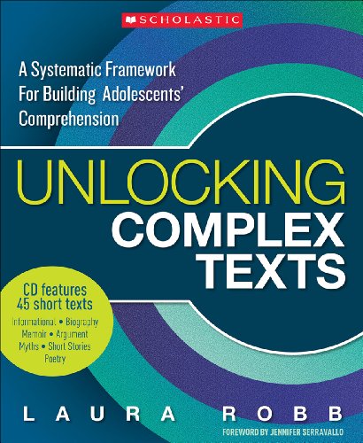 Unlocking Complex Texts: A Systematic Framework for Building Adolescents' Comprehension - Click to Buy