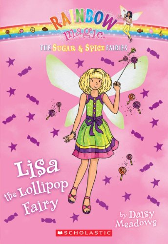 The Sugar & Spice Fairies #1: Lisa the Lollipop Fairy (1) - Click to Buy