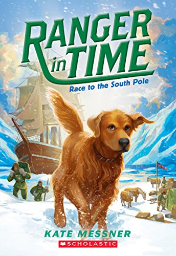 Race to the South Pole (Ranger in Time #4) - Click to Buy