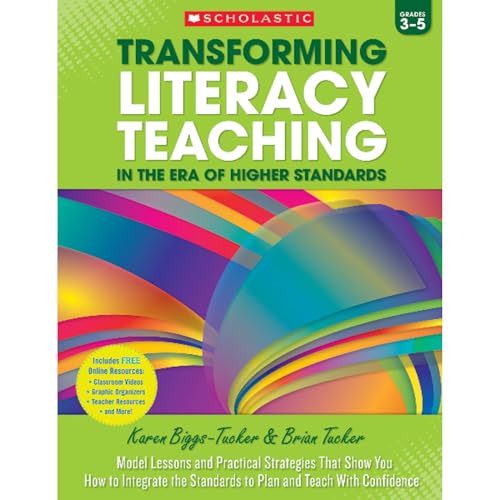 Transforming Literacy Teaching in the Era of Higher Standards: 3-5: Model Lessons and Practical Strategies That Show You How to Integrate the Standards to Plan and Teach With Confidence - Click to Buy