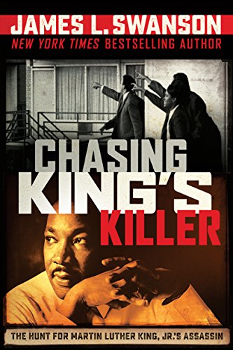 Chasing King's Killer: The Hunt for Martin Luther King, Jr.'s Assassin - Click to Buy