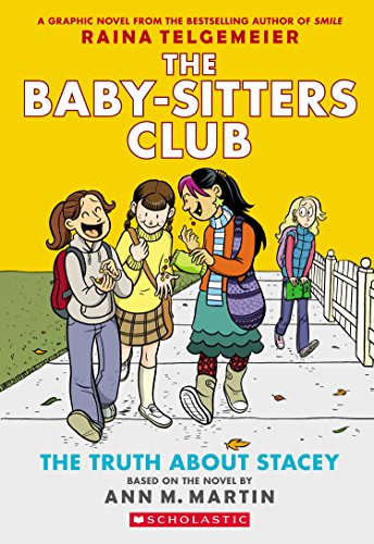 The Truth About Stacey: A Graphic Novel (The Baby-Sitters Club #2) (Revised edition): Full-Color Edition