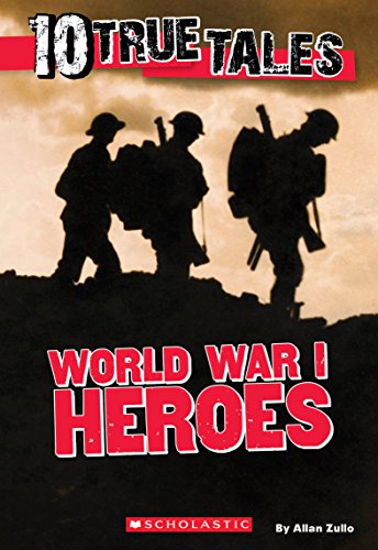 World War I Heroes (10 True Tales) - Click to Buy